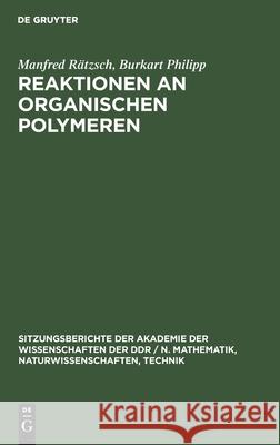 Reaktionen an Organischen Polymeren Manfred Burkart Rätzsch Philipp, Burkart Philipp 9783112585634