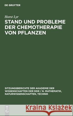 Stand Und Probleme Der Chemotherapie Von Pflanzen Horst Lyr 9783112585672