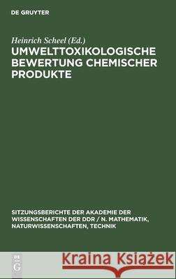 Umwelttoxikologische Bewertung Chemischer Produkte Heinrich Scheel, No Contributor 9783112586150 De Gruyter