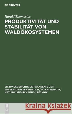 Produktivität Und Stabilität Von Waldökosystemen Thomasius, Harald 9783112586174 de Gruyter