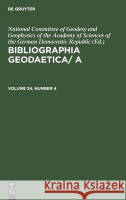 Bibliographia Geodaetica/ A No Contributor 9783112588215