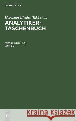 Analytiker-Taschenbuch. Band 7 Rolf Borsdorf, No Contributor 9783112591819 De Gruyter