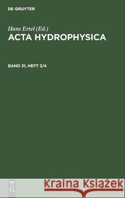 ACTA Hydrophysica. Band 31, Heft 3/4 No Contributor, Hans Ertel 9783112592755 De Gruyter