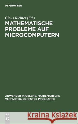 Mathematische Probleme Auf Microcomputern Richter, Claus 9783112593998 de Gruyter