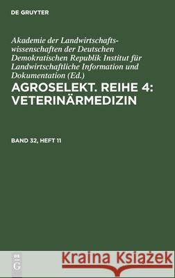 Agroselekt. Reihe 4: Veterinärmedizin No Contributor 9783112595657 de Gruyter