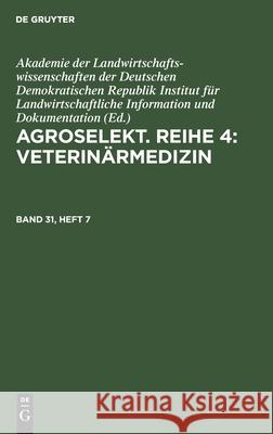 Agroselekt. Reihe 4: Veterinärmedizin No Contributor 9783112595671 de Gruyter