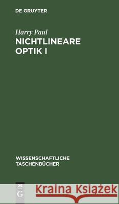 Nichtlineare Optik I Harry Paul 9783112595770