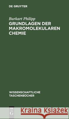 Grundlagen Der Makromolekularen Chemie Philipp, Burkart 9783112595978
