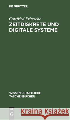 Zeitdiskrete Und Digitale Systeme Fritzsche, Gottfried 9783112596111