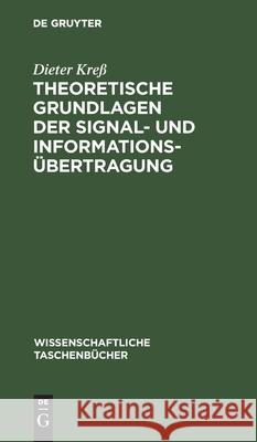 Theoretische Grundlagen Der Signal- Und Informationsübertragung Kreß, Dieter 9783112596531