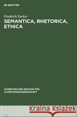 Semantica, Rhetorica, Ethica Friedrich Zucker 9783112598719