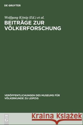Beiträge zur Völkerforschung Wolfgang König, Dietrich Drost, No Contributor 9783112598870