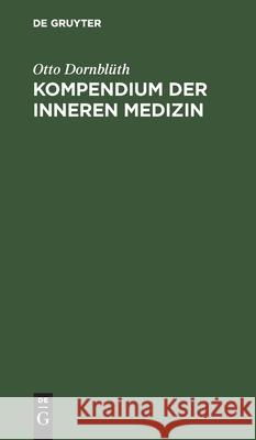 Kompendium Der Inneren Medizin Otto Dornblüth 9783112600054