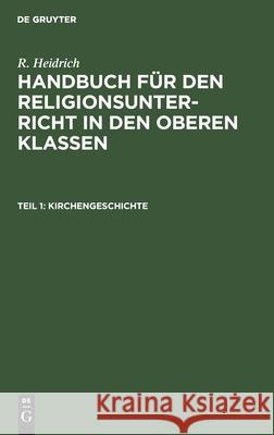 Kirchengeschichte R. Heidrich 9783112604038 de Gruyter