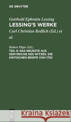 Das Neueste aus dem Reiche des Witzes. Die kritischen Briefe von 1753 Robert Pilger, No Contributor 9783112607374