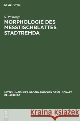 Morphologie Des Meßtischblattes Stadtremda S Passarge 9783112609712