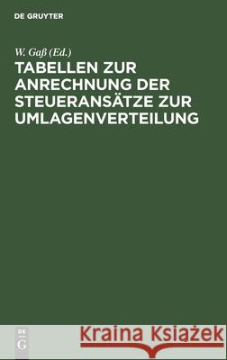 Tabellen zur Anrechnung der Steueransätze zur Umlagenverteilung W Gaß, No Contributor 9783112609972 De Gruyter