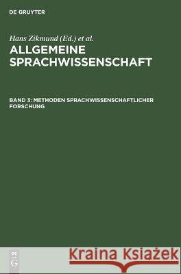 Methoden Sprachwissenschaftlicher Forschung Hans Zikmund, Günter Feudel, B A Serébrennikow, No Contributor 9783112612194 De Gruyter