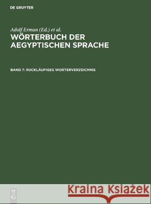 Ruckläufiges Worterverzeichnis W F Reineke, No Contributor 9783112612996 De Gruyter