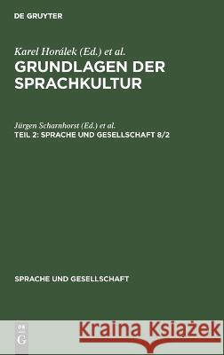 Sprache und Gesellschaft Grundlagen der Sprachkultur No Contributor   9783112613559 de Gruyter