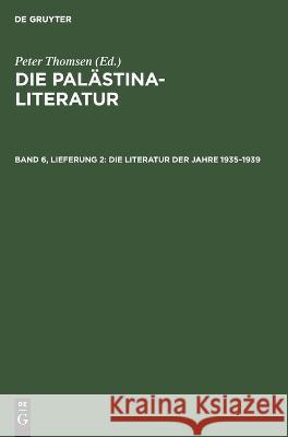 Die Literatur Der Jahre 1935-1939 Peter Thomsen, No Contributor 9783112613993 De Gruyter