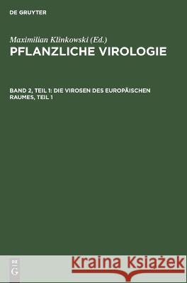 Die Virosen Des Europäischen Raumes, Teil 1 Maximilian Klinkowski, No Contributor 9783112614778