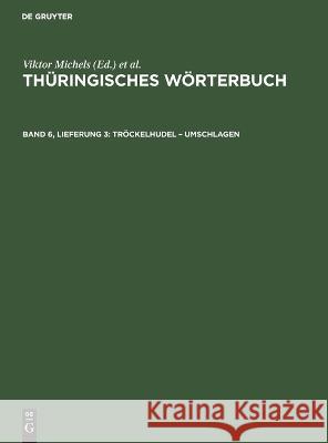 Tröckelhudel - Umschlagen W Fahning, H Rosenkranz, R Schäftlein, H Schrickel, K Spangenberg, No Contributor 9783112616635 De Gruyter