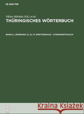 Spritzenhaus - Syringenstrauch H Rosenkranz, R Schäftlein, H Schrickel, K Spangenberg, No Contributor 9783112616673 De Gruyter