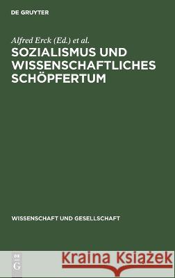 Sozialismus und wissenschaftliches Schöpfertum No Contributor 9783112618011 de Gruyter