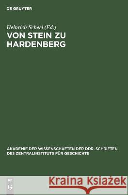 Von Stein zu Hardenberg Heinrich Scheel, Doris Schmidt, No Contributor 9783112619452 De Gruyter