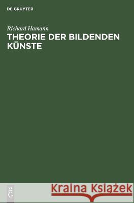 Theorie Der Bildenden Künste Richard Hamann 9783112619636