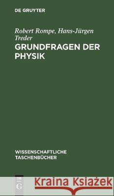Grundfragen der Physik Robert Hans-Jurgen Rompe Treder   9783112619735