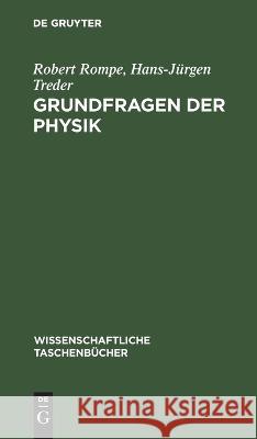 Grundfragen der Physik Robert Hans-Jurgen Rompe Treder   9783112619735 de Gruyter