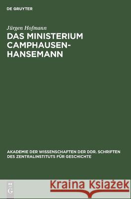 Das Ministerium Camphausen-Hansemann Jurgen Hofmann   9783112619773