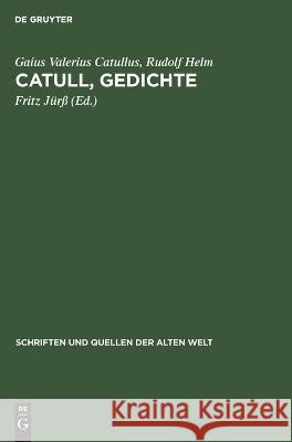 Catull, Gedichte Gaius Valerius Rudolf Catullus Helm   9783112619919 de Gruyter