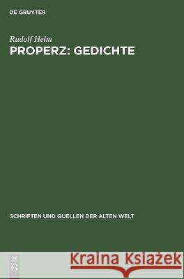 Properz: Gedichte: Lateinisch Und Deutsch Rudolf Helm 9783112619933