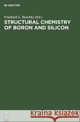 Structural Chemistry of Boron and Silicon No Contributor   9783112620571 de Gruyter