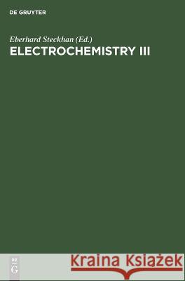 Electrochemistry III Eberhard Steckhan, No Contributor 9783112620595