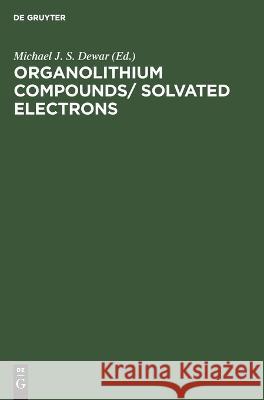 Organolithıum Compounds/ Solvated Electrons No Contributor 9783112620717