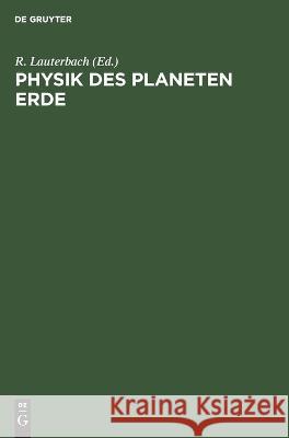 Physik des Planeten Erde No Contributor   9783112621196 de Gruyter