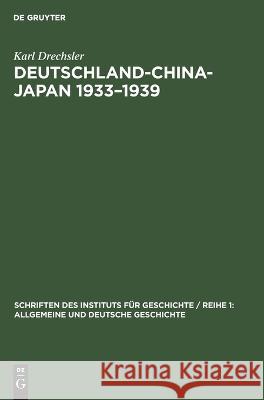 Deutschland-China-Japan 1933-1939 Karl Drechsler   9783112621295