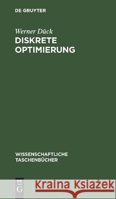 Diskrete Optimierung Werner Dück 9783112622391