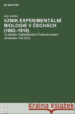 Vznik Experimentální Biologie V Čechách (1882-1918) Jan Janko 9783112623091