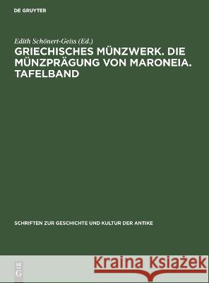 Griechisches Münzwerk. Die Münzprägung von Maroneia. Tafelband No Contributor 9783112623114