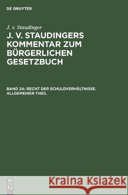 Recht Der Schuldverhältnisse. Allgemeiner Theil Ludwig Kuhlenbeck, No Contributor 9783112623770 De Gruyter