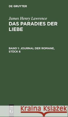 Journal Der Romane, Stück 6 James Henry Lawrence, No Contributor 9783112625217