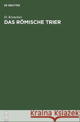 Das Römische Trier Krencker, D. 9783112632918 de Gruyter