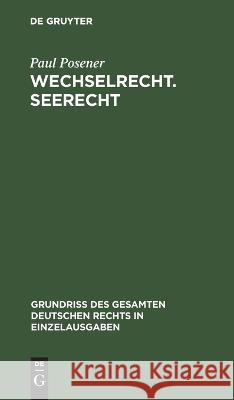 Wechselrecht. Seerecht Paul Posener 9783112633335 De Gruyter