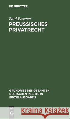 Preußisches Privatrecht Paul Posener 9783112633472 De Gruyter