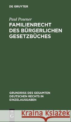 Familienrecht Des Bürgerlichen Gesetzbüches Paul Posener 9783112633571 De Gruyter